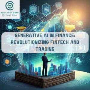 Generative AI in Finance Revolutionizing Fintech and Trading